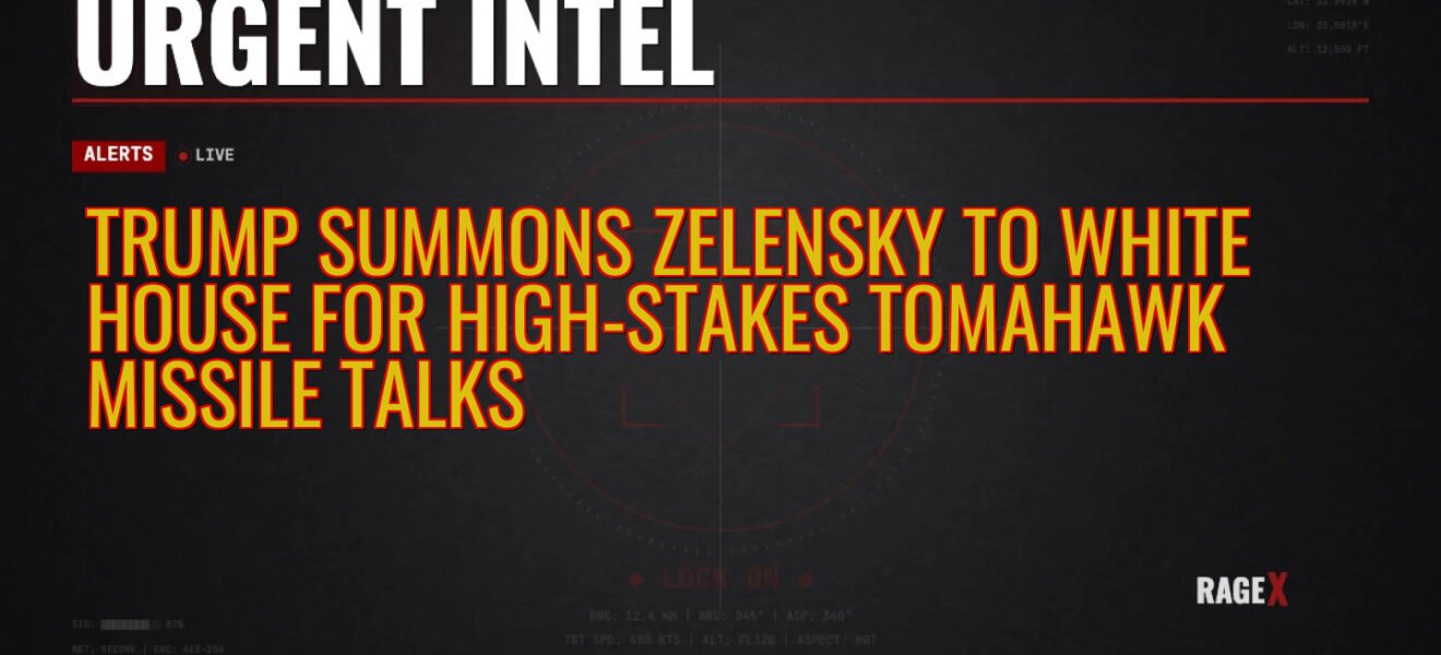 Trump Summons Zelensky to White House for High-Stakes Tomahawk Missile Talks — Recon — RAGE X Intelligence