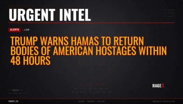 Trump Warns Hamas to Return Bodies of American Hostages Within 48 Hours