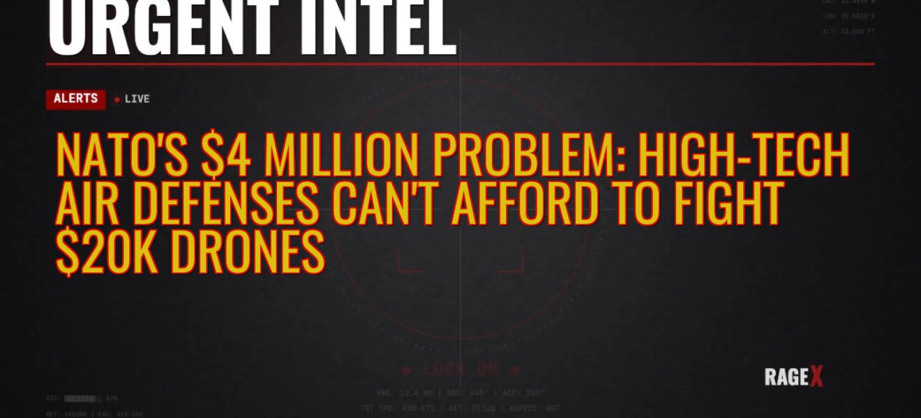 NATO’s $4 Million Problem: High-Tech Air Defenses Can’t Afford to Fight $20k Drones — Recon — RAGE X Intelligence