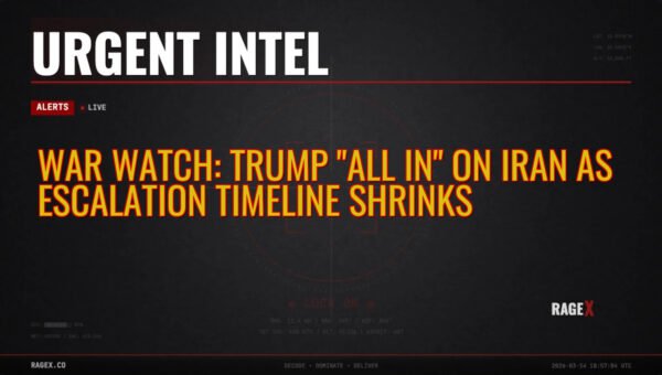 War Watch: Trump “All In” on Iran as Escalation Timeline Shrinks